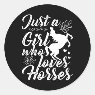 Just A Girl Who Love Horses Horseck Riding Classic Round Sticker