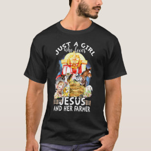Just A Girl Who Love Jesus And Her Farmer Farm Ani T-Shirt