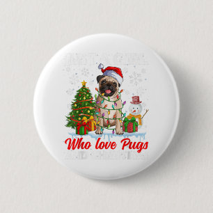 Just A Girl Who Love Pugs & Christmas Pugs Santa X 6 Cm Round Badge
