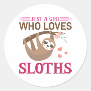 Just a Girl who love Sloths Classic Round Sticker