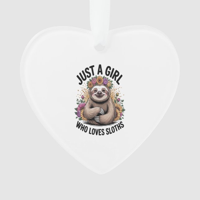 just a girl Who love sloths Ornament (Front)