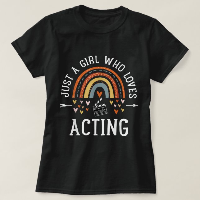 Just a Girl Who Loves Acting Shirt (Design Front)
