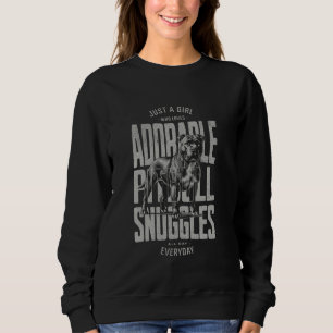 Just a Girl Who Loves Adorable Pitbull Snuggles Ev Sweatshirt