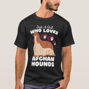 Just A Girl Who Loves Afghan Hounds Cute Afghan D T-Shirt