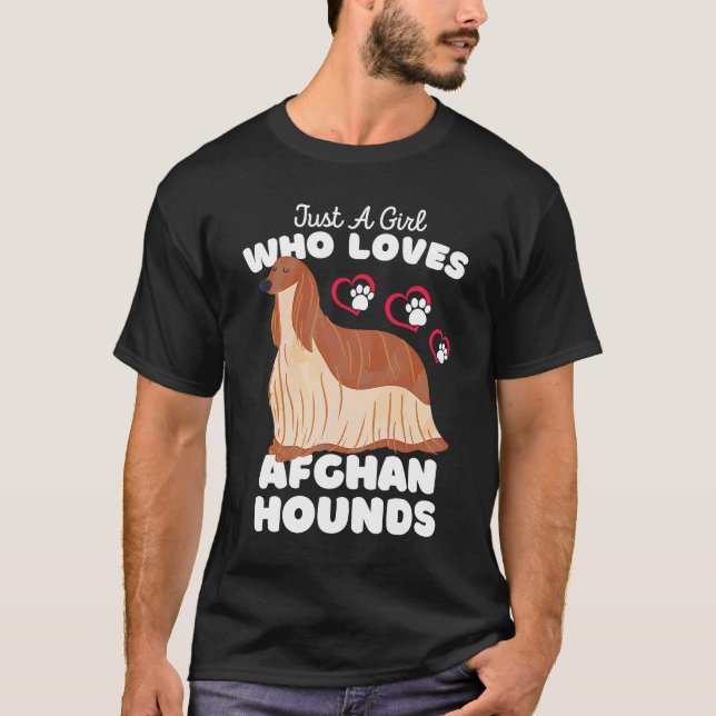 Just A Girl Who Loves Afghan Hounds  Cute Afghan D T-Shirt (Front)