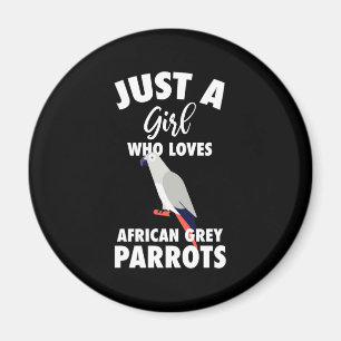 Just A Girl Who Loves African Grey Parrot Magnet