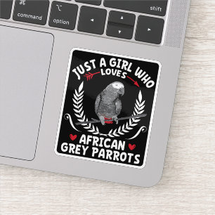 Just a Girl Who Loves African Grey Parrots Funny