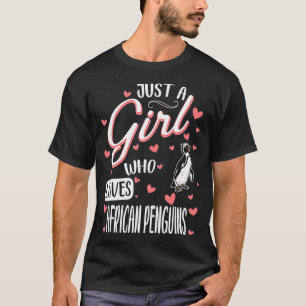 Just A Girl Who Loves African penguins  T-Shirt