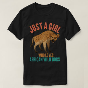 Just A Girl Who Loves African Wild Dogs T-Shirt