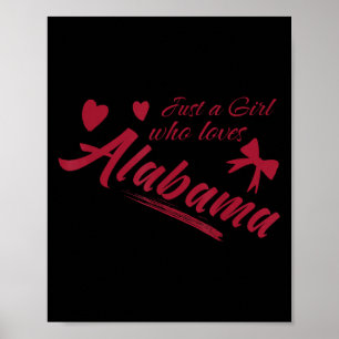Just A Girl Who Loves Alabama, Womens And Girls Fu Poster