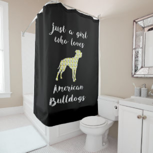 Just A Girl Who Loves American Bulldogs Shower Curtain