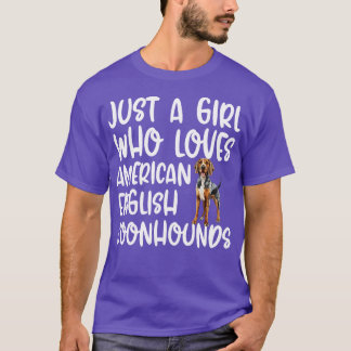 Just A Girl Who Loves American English Coonhounds T-Shirt