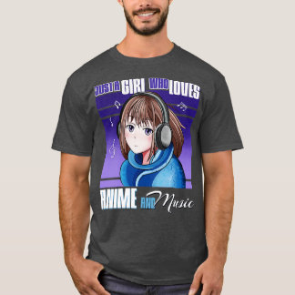 Just A Girl Who Loves  And Music T-Shirt