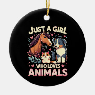 Just A Girl Who Loves Animals Cute Animal Lover Ceramic Ornament