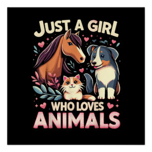 Just A Girl Who Loves Animals Cute Animal Lover Poster
