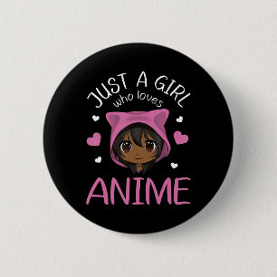 Just a girl who loves Anime African American Girls 6 Cm Round Badge