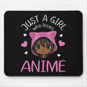 Just a girl who loves Anime African American Girls Mouse Pad
