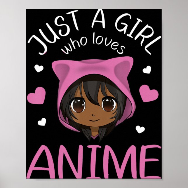 Just a girl who loves Anime African American Girls Poster (Front)