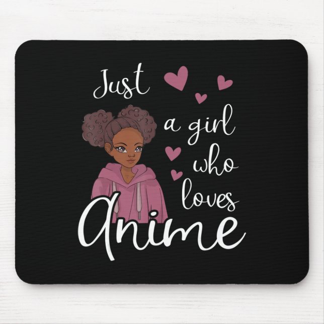 Just a girl who loves Anime African American  Mouse Pad (Front)