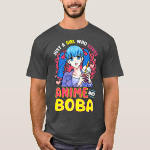 Just a Girl Who Loves Anime and Boba Bubble Milk T T-Shirt