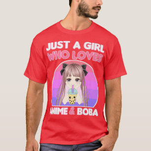 Just a Girl Who Loves Anime and Boba Bubble Tea Te T-Shirt