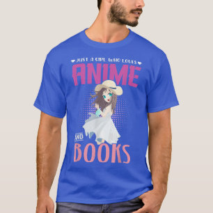 Just A Girl Who Loves Anime And Books Reading T-Shirt