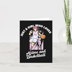 Just A Girl Who Loves Anime And Bysketbyll Merch B Card