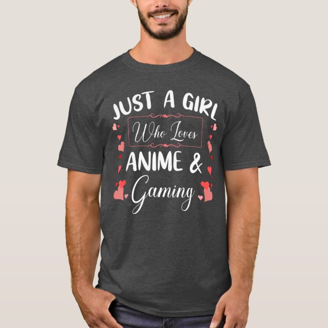 Just a Girl Who Loves Anime and Gaming gift T-Shirt (Front)