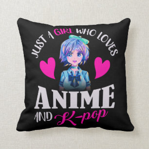 Just A Girl Who Loves Anime and K-Pop  Cushion
