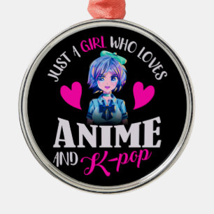 Just A Girl Who Loves Anime and K-Pop   Metal Ornament