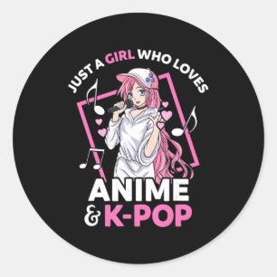 Just A Girl Who Loves Anime and KPop Music Anime G Classic Round Sticker