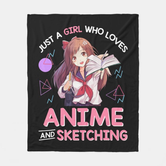 Just A Girl Who Loves Anime and Sketching 8 Fleece Blanket (Front)