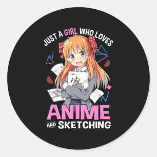 Just A Girl Who Loves Anime And Sketching Anime Lo Classic Round Sticker