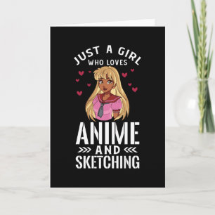 Just A Girl Who Loves Anime and Sketching Gift Card
