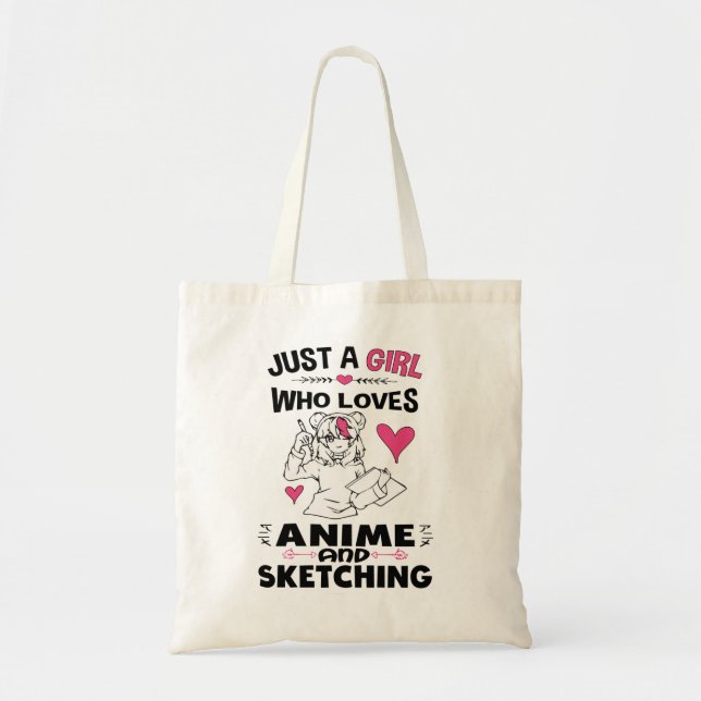 Just A Girl Who Loves Anime and Sketching Girls Tote Bag (Front)