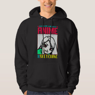Just a Girl Who Loves Anime and Sketching Hoodie
