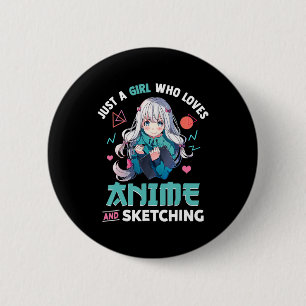 Just A Girl Who Loves Anime And Sketching Japan Ma 6 Cm Round Badge