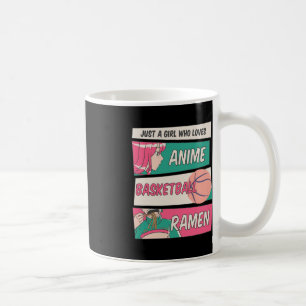 Just A Girl Who Loves Anime Basketball Ramen Kawai Coffee Mug