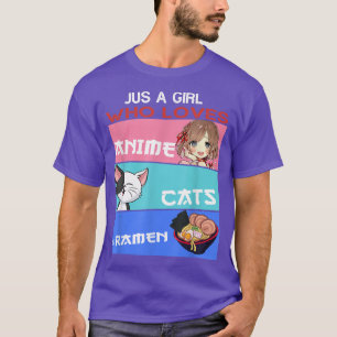 Just A Girl Who Loves Anime Cats And Ramen Japanes T-Shirt