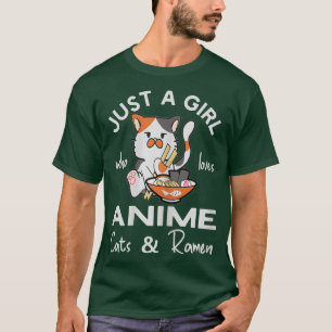 Just A Girl Who Loves Anime Cats and Ramen Japanes T-Shirt