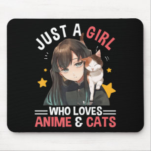 Just A Girl Who Loves Anime & Cats Cute Gifts Girl Mouse Pad