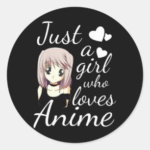 just a girl who loves anime cute cosplay out classic round sticker