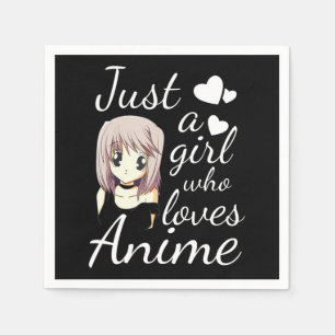 just a girl who loves anime cute cosplay out napkin