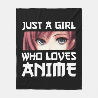 Just A Girl Who Loves Anime  Fleece Blanket