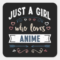 Just a Girl who loves Anime Funny Gifts
