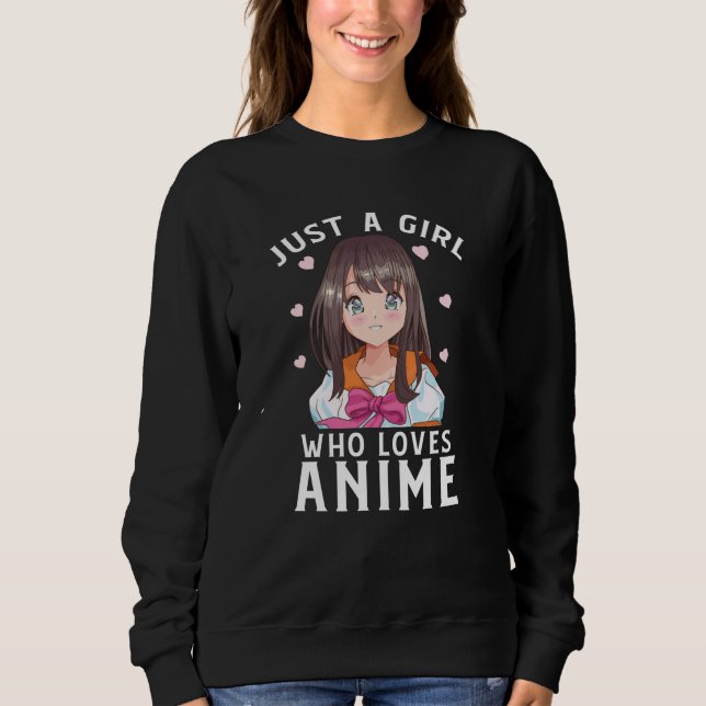 Just A Girl Who Loves Anime Manga Japanese Gift Sweatshirt (Front)