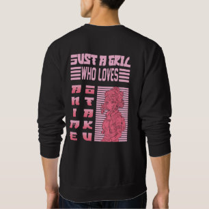Just a Girl Who Loves Anime Otaku T-Shirt Design Sweatshirt