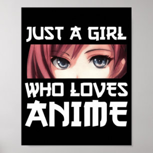 Just A Girl Who Loves Anime  Poster