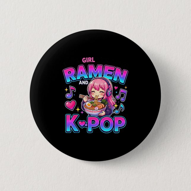 Just A Girl Who Loves Anime Ramen And K-p  6 Cm Round Badge (Front)
