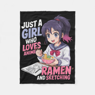 Just A Girl Who Loves Anime Ramen And Sketching  Fleece Blanket